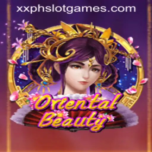 Unveiling the Allure of OrientalBeauty in the World of XXPH SLOT GAMES
