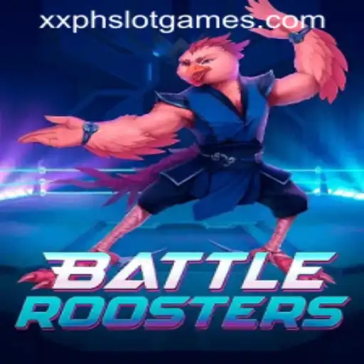 BattleRoosters: The Exciting World of XXPH SLOT GAMES